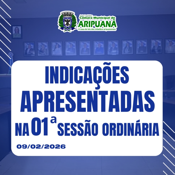 Indica&ccedil;&otilde;es Apresentadas na Sess&atilde;o Ordin&aacute;ria do dia 09/02/2026