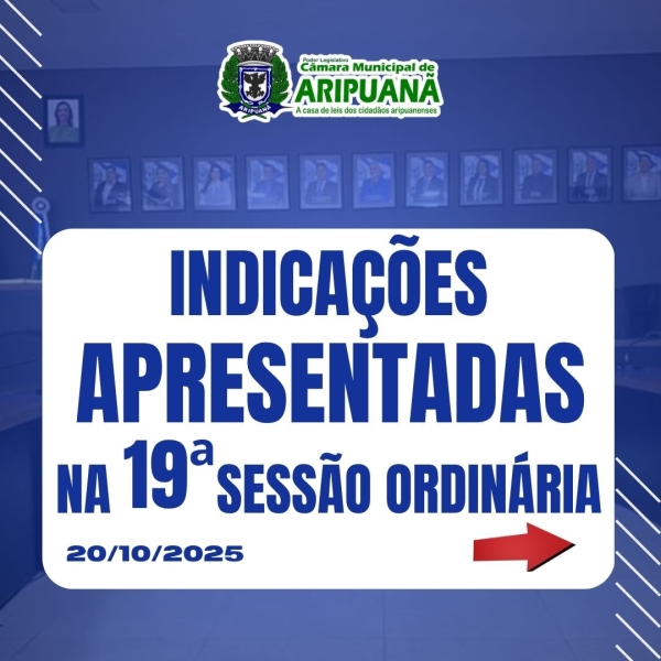 Indica&ccedil;&otilde;es Apresentadas na Sess&atilde;o Ordin&aacute;ria do dia 20/10/2025