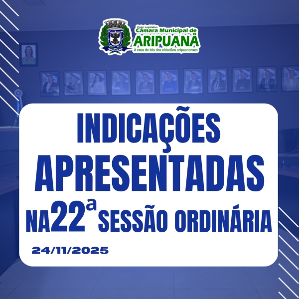Indica&ccedil;&otilde;es Apresentadas na Sess&atilde;o Ordin&aacute;ria do dia 24/11/2025