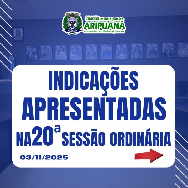 Indica&ccedil;&otilde;es Apresentadas na Sess&atilde;o Ordin&aacute;ria do dia 03/11/2025