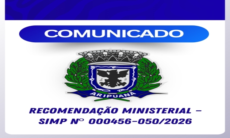 Câmara de Aripuanã divulga Recomendação do Ministério Público